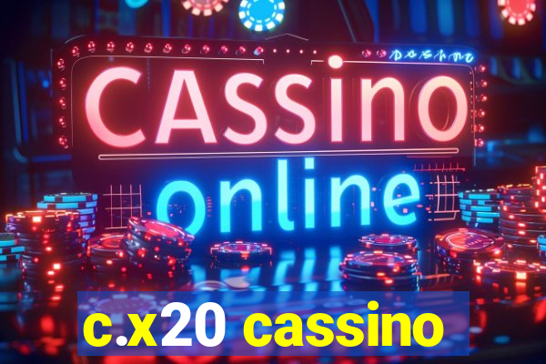 c.x20 cassino